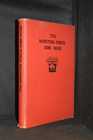 Seller image for The Manitoba School Song Book for sale by Burton Lysecki Books, ABAC/ILAB