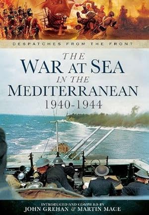 Seller image for The War at Sea in the Mediterranean 1940-1944 (Despatches from the Front) for sale by WeBuyBooks