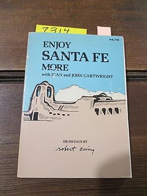 Image du vendeur pour Enjoy Santa Fe More mis en vente par Stillwaters Environmental Ctr of the Great Peninsula Conservancy