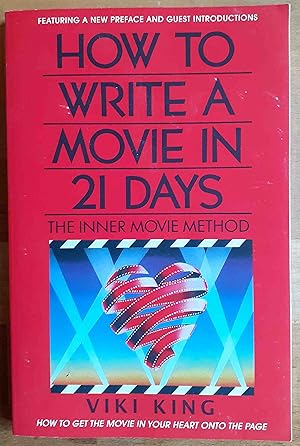 How to Write a Movie in 21 Days : The Inner Movie Method