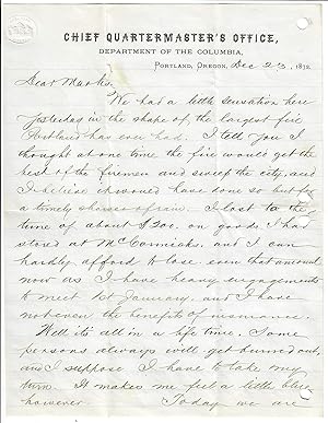 Seller image for Historically Important Original Autograph Manuscript Letter Written by a Victim of the Portland Riverfront Fire Almost Immediately After the Accident and Addressed to Asher Marks, Rosburg's Pioneer and the Owner of "S. Marks and Company," Offering a Firsthand Account of the Disastrous Fire, Talking About His Financial Losses, and Wishing to be Back in Roseburg. Portland, Oregon: 23 December 1872. for sale by Globus Rare Books & Archives