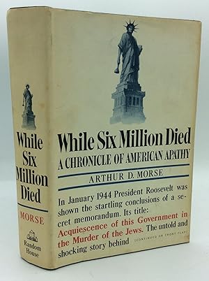 Seller image for WHILE SIX MILLION DIED: A Chronicle of American Apathy for sale by Kubik Fine Books Ltd., ABAA