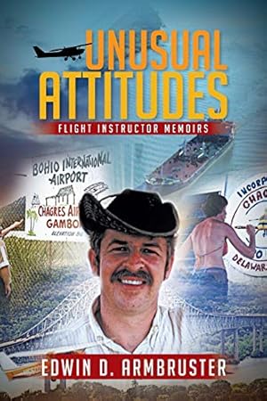 Seller image for Unusual Attitudes: Flight Instructor Memoirs for sale by -OnTimeBooks-