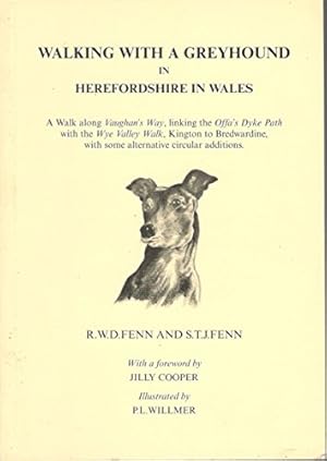 Seller image for Walking with a Greyhound in Herefordshire in Wales: A Walk Along Vaughan's Way.Kington to Bredwardine for sale by WeBuyBooks