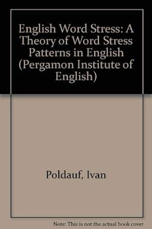 Bild des Verkufers fr English Word Stress: A Theory of Stress Patterns in English zum Verkauf von -OnTimeBooks-