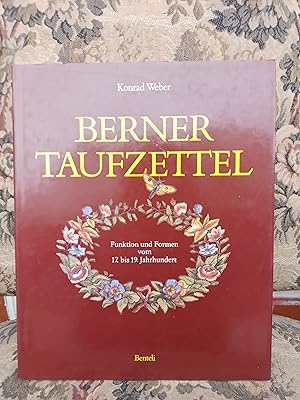 Berner Taufzettel. Funktion und Formen vom 17. bis. 19. Jahrhundert