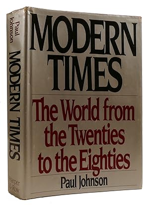 Immagine del venditore per MODERN TIMES: THE WORLD FROM THE TWENTIES TO THE EIGHTIES venduto da Rare Book Cellar