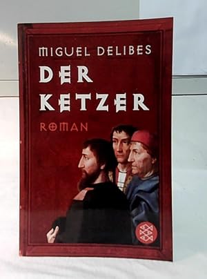 Bild des Verkufers fr Der Ketzer : Roman. zum Verkauf von Ralf Bnschen