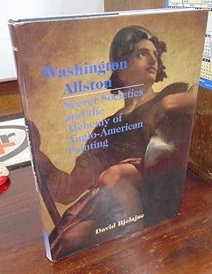 Seller image for Washington Allston: Secret Societies and the Alchemy of Anglo-American Painting for sale by Atlantic Bookshop