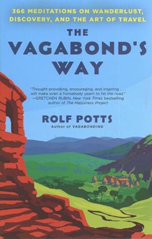 Seller image for Vagabond's Way : 366 Meditations on Wanderlust, Discovery, and the Art of Travel for sale by GreatBookPrices