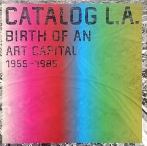 Catalog L.A.: Birth of an Art Capital, 1955-1985