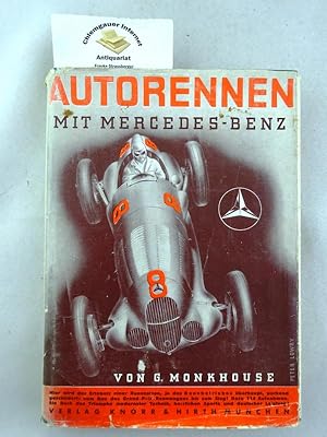 Autorennen mit Mercedes-Benz . Autorisierte deutsche Übertragung. Mit einem Vorwort zur deutschen...