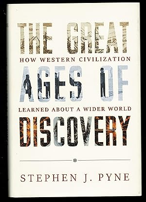 The Great Ages Of Discovery: How Western Civilization Learned About A Wider World