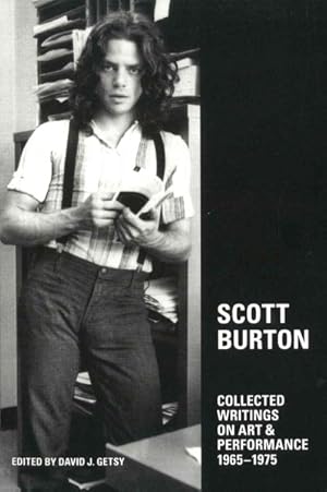 Imagen del vendedor de Scott Burton : Collected Writings on Art & Performance, 1965-1975 a la venta por GreatBookPrices