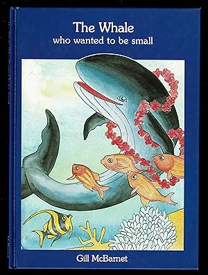 Seller image for The Whale Who Wanted To Be Small for sale by Granada Bookstore,            IOBA