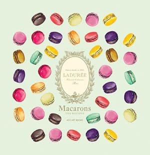 Bild des Verkufers fr Ladure Macarons : The Recipes zum Verkauf von AHA-BUCH GmbH