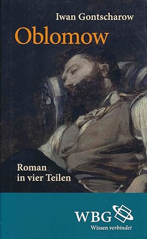 Bild des Verkufers fr Oblomow: Roman in vier Teilen. zum Verkauf von Antiquariat Bernhardt