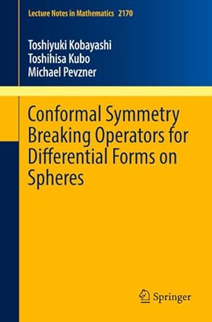 Imagen del vendedor de Conformal Symmetry Breaking Operators for Differential Forms on Spheres a la venta por BuchWeltWeit Ludwig Meier e.K.