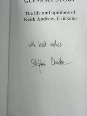 Bild des Verkufers fr Guess My Story: The Life and Opinions of Keith Andrew, Cricketer zum Verkauf von World of Rare Books