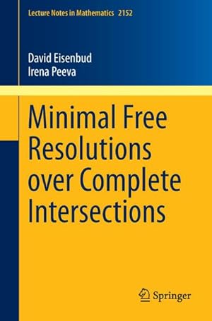 Imagen del vendedor de Minimal Free Resolutions over Complete Intersections a la venta por BuchWeltWeit Ludwig Meier e.K.