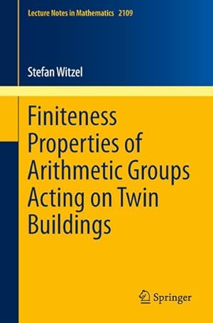 Bild des Verkufers fr Finiteness Properties of Arithmetic Groups Acting on Twin Buildings zum Verkauf von BuchWeltWeit Ludwig Meier e.K.