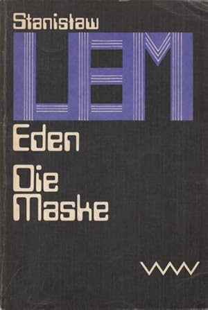 Eden / Die Maske Roman / Erzählung