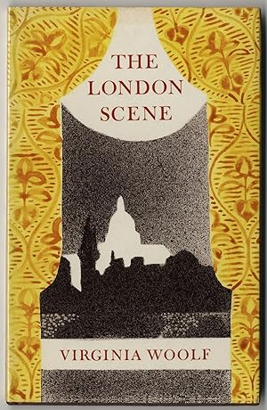 THE LONDON SCENE FIVE ESSAYS BY VIRGINIA WOOLF
