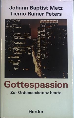 Seller image for Gottespassion : zur Ordensexistenz heute. for sale by books4less (Versandantiquariat Petra Gros GmbH & Co. KG)