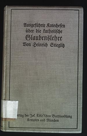 Bild des Verkufers fr Ausgefhrte Katechesen ber die katholische Glaubenslehre. zum Verkauf von books4less (Versandantiquariat Petra Gros GmbH & Co. KG)
