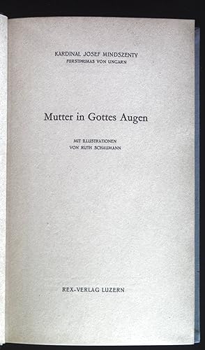 Imagen del vendedor de Mutter in Gottes Augen. a la venta por books4less (Versandantiquariat Petra Gros GmbH & Co. KG)