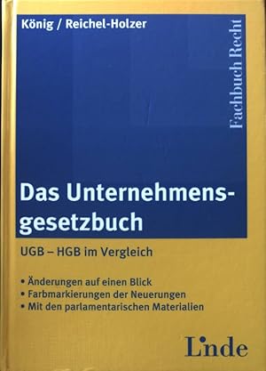 Bild des Verkufers fr Das Unternehmensgesetzbuch : UGB - HGB im Vergleich ; nderungen auf einen Blick, Farbmarkierung der Neuerungen, mit den parlamentarischen Materialien. Fachbuch Recht zum Verkauf von books4less (Versandantiquariat Petra Gros GmbH & Co. KG)