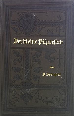 Image du vendeur pour Der kleine Pilgerstab : Morgen- und Abendandachten fr jeden Tag des Jahres nebst Gebeten fr besondere Zeiten und Verhltnisse des Lebens. mis en vente par books4less (Versandantiquariat Petra Gros GmbH & Co. KG)