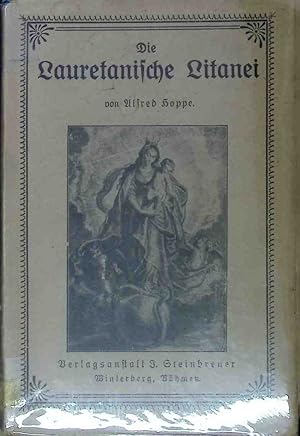 Imagen del vendedor de Die Lauretanische Litanei: Ein Lesebuch fr den Monat Mai. a la venta por books4less (Versandantiquariat Petra Gros GmbH & Co. KG)