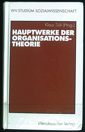 Image du vendeur pour Hauptwerke der Organisationslehre. WV-Studium ; Bd. 186 : Sozialwissenschaft mis en vente par books4less (Versandantiquariat Petra Gros GmbH & Co. KG)
