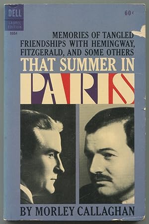 Bild des Verkufers fr That Summer in Paris: Memories of Tangled Friendships with Hemingway, Fitzgerald, and Some Others zum Verkauf von Between the Covers-Rare Books, Inc. ABAA