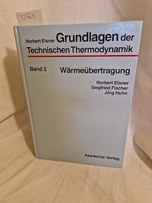 Bild des Verkufers fr Wrmebertragung. (= Grundlagen der technischen Thermodynamik, Bd. 2). zum Verkauf von Versandantiquariat Waffel-Schrder