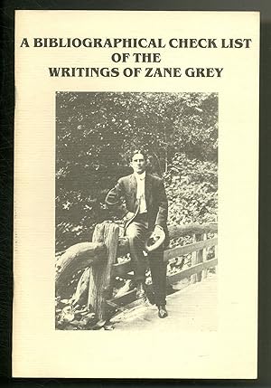 Immagine del venditore per A Bibliographical Checklist of the Writings of Zane Grey venduto da Between the Covers-Rare Books, Inc. ABAA