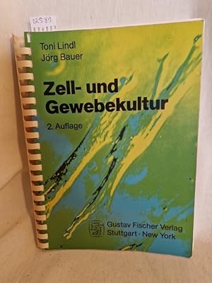 Bild des Verkufers fr Zell- und Gewebekultur: Einfhrung in die Grundlagen sowie ausgewhlte Methoden und Anwendungen. zum Verkauf von Versandantiquariat Waffel-Schrder