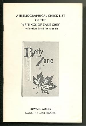 Immagine del venditore per A Bibliographical Checklist of the Writings of Zane Grey: With values listed for 85 books venduto da Between the Covers-Rare Books, Inc. ABAA