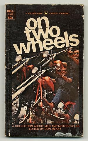 Imagen del vendedor de On Two Wheels: An Anthology About Men and Motorcycles a la venta por Between the Covers-Rare Books, Inc. ABAA
