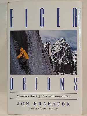 Bild des Verkufers fr Eiger Dreams: Ventures Among Men and Mountains zum Verkauf von H.S. Bailey