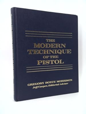 Immagine del venditore per The Modern Technique of the Pistol venduto da ThriftBooksVintage