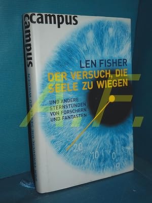 Seller image for Der Versuch, die Seele zu wiegen und andere Sternstunden von Forschern und Fantasten for sale by Antiquarische Fundgrube e.U.