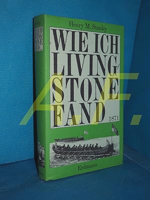 Imagen del vendedor de Wie ich Livingstone fand 1871 a la venta por Antiquarische Fundgrube e.U.