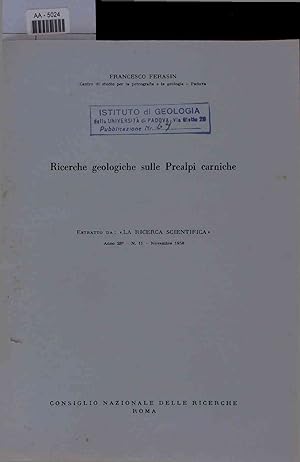 Seller image for Ricerche geologiche sulle Prealpi carniche. for sale by Antiquariat Bookfarm
