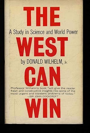 Bild des Verkufers fr The West can win. A study in science and world power zum Verkauf von Antiquariat Bookfarm