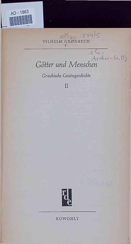 Image du vendeur pour Gtter und Menschen. Griechische Geistesgeschichte II. AD-1863 mis en vente par Antiquariat Bookfarm