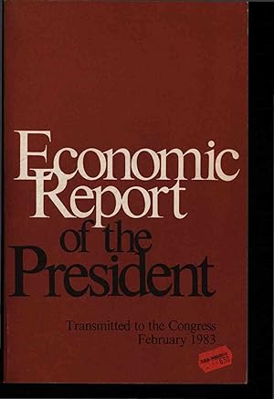 Bild des Verkufers fr Economic report of the president. Transmited to the Congress, February 983 zum Verkauf von Antiquariat Bookfarm