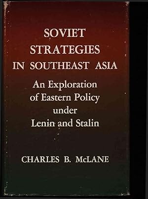 Imagen del vendedor de Soviet Strategies in Southeast Asia. An Exploration of Eastern Policy under Lenin and Stalin a la venta por Antiquariat Bookfarm