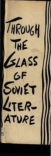 Bild des Verkufers fr Through the Glass of Soviet Literature. Views of Russian Society zum Verkauf von Antiquariat Bookfarm